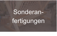Sonderan- fertigungen